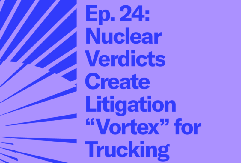 Purple cover Episode 24 Nuclear Verdicts Create Litigation Vortex for Trucking Industry